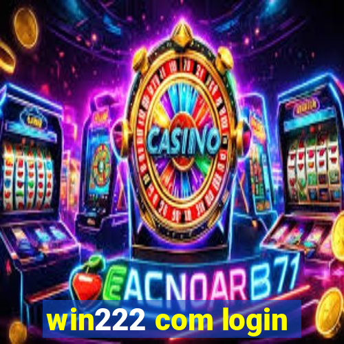 win222 com login