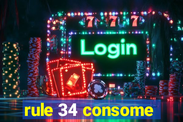 rule 34 consome