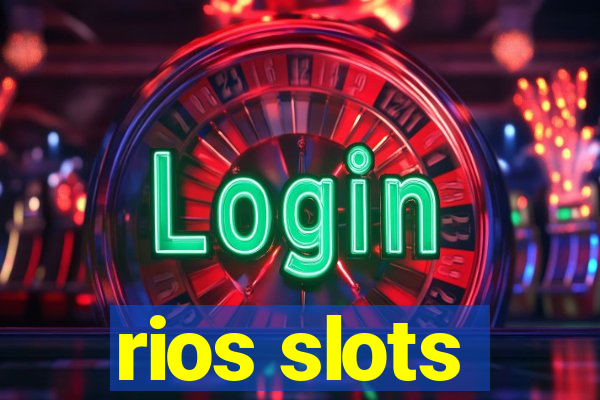 rios slots