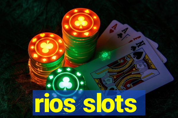 rios slots