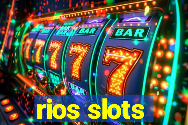 rios slots