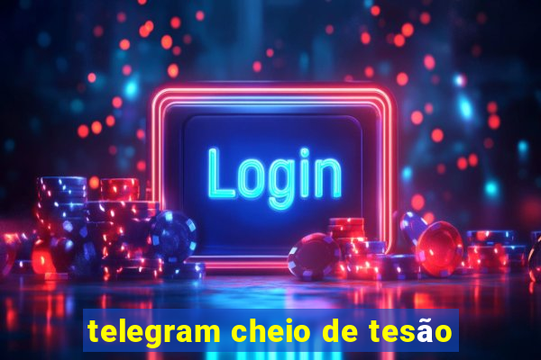 telegram cheio de tesão