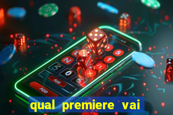 qual premiere vai passar o jogo do bahia