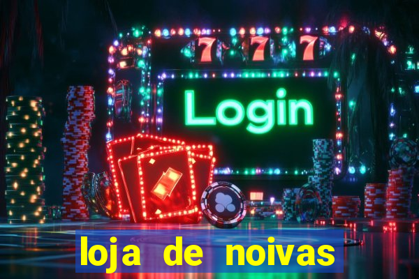 loja de noivas juiz de fora