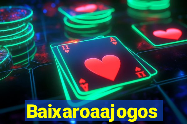 Baixaroaajogos