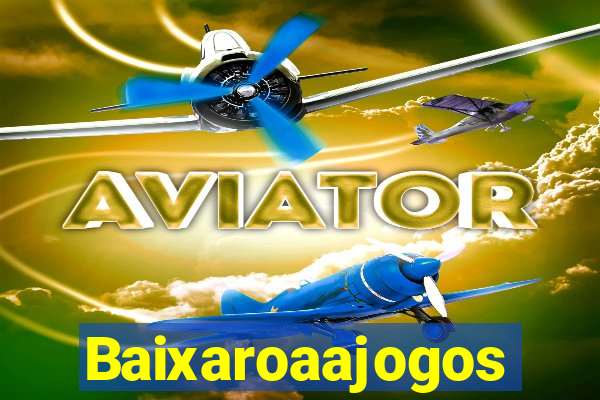 Baixaroaajogos