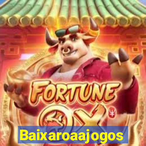 Baixaroaajogos