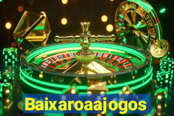 Baixaroaajogos