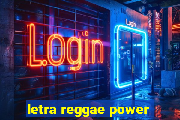 letra reggae power