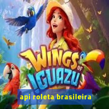 api roleta brasileira