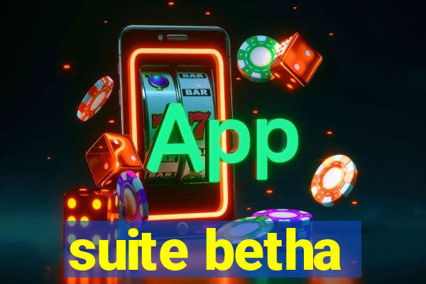 suite betha