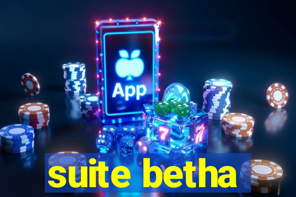 suite betha