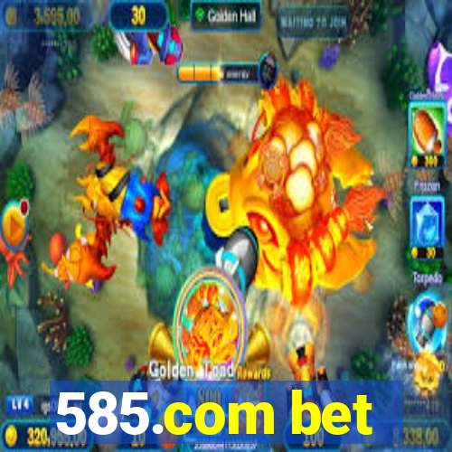 585.com bet