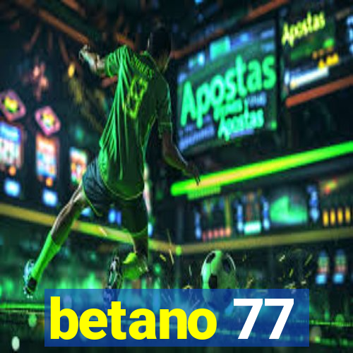 betano 77