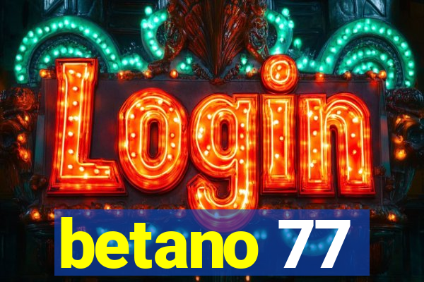 betano 77