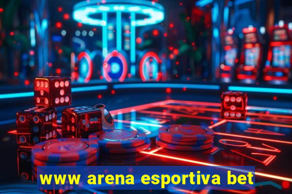 www arena esportiva bet