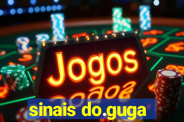 sinais do.guga