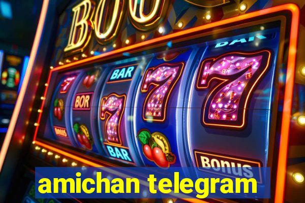 amichan telegram