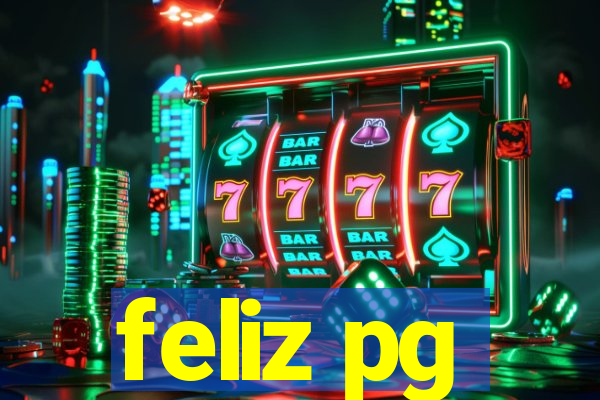 feliz pg