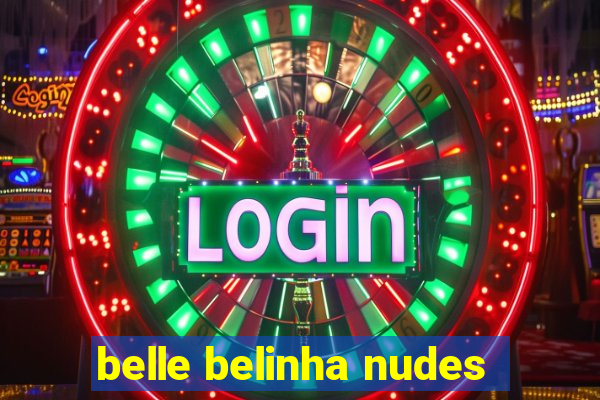 belle belinha nudes