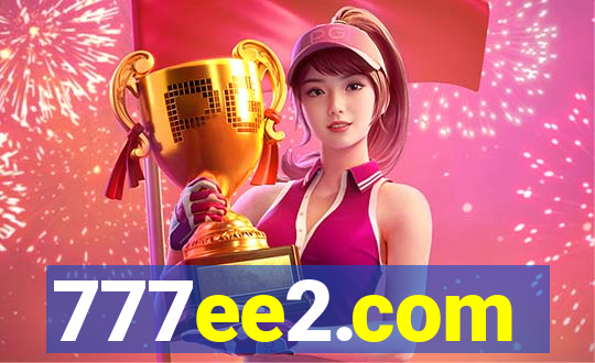 777ee2.com