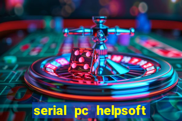 serial pc helpsoft driver updater