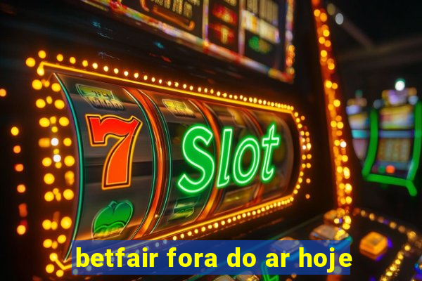 betfair fora do ar hoje