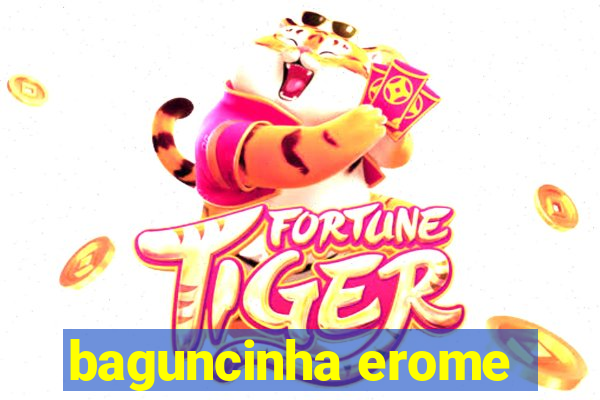 baguncinha erome