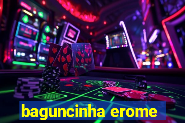 baguncinha erome