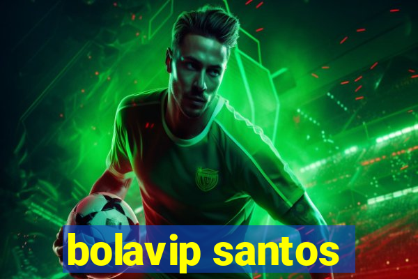 bolavip santos