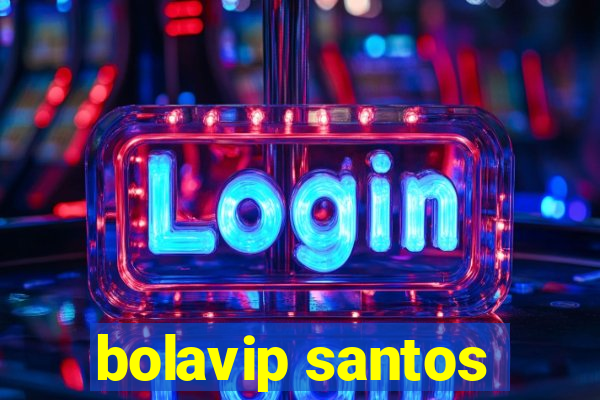 bolavip santos