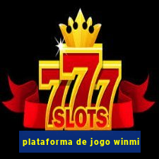 plataforma de jogo winmi