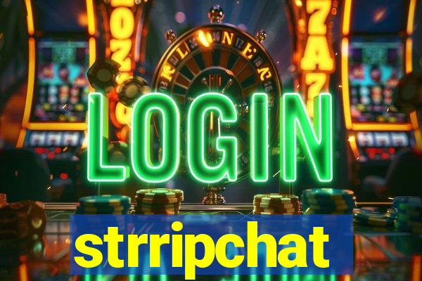 strripchat