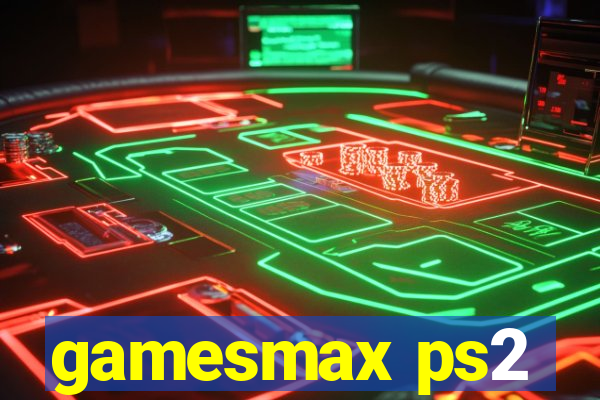 gamesmax ps2