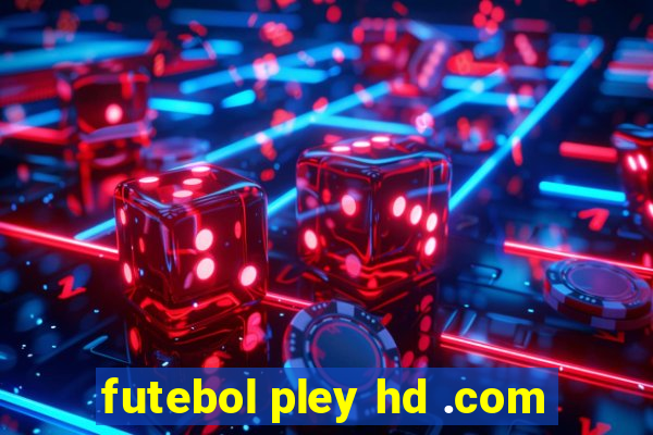 futebol pley hd .com