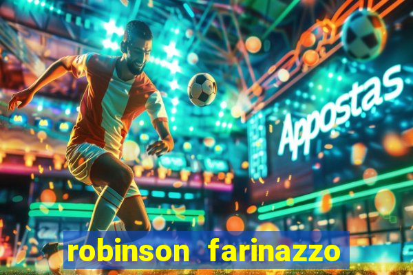 robinson farinazzo biografia wikipedia