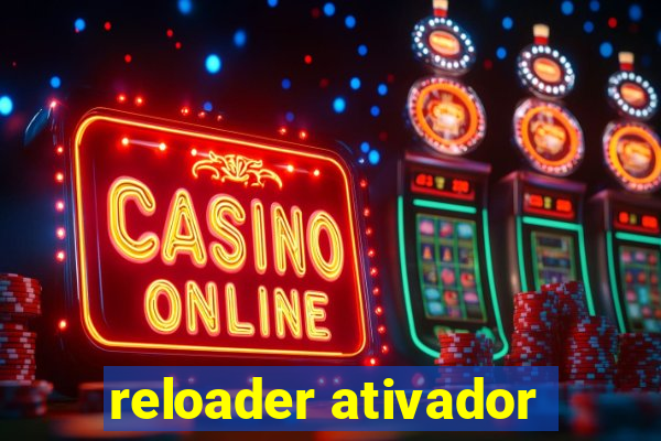 reloader ativador