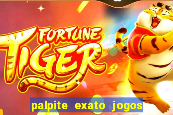 palpite exato jogos de hoje