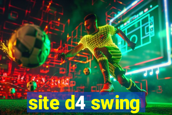 site d4 swing