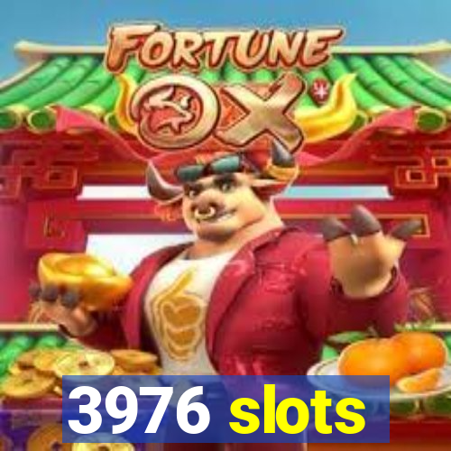 3976 slots