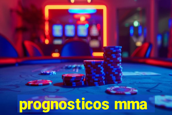 prognosticos mma