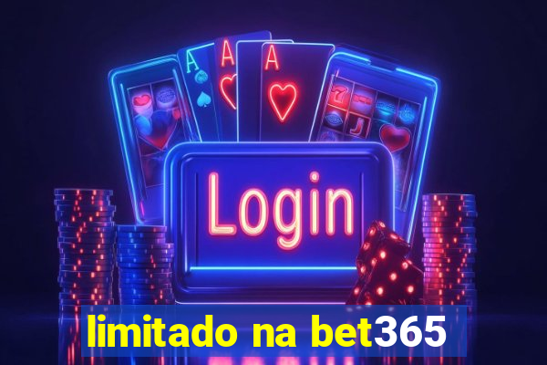 limitado na bet365