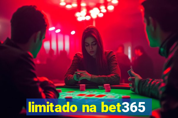 limitado na bet365