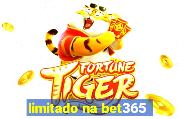 limitado na bet365