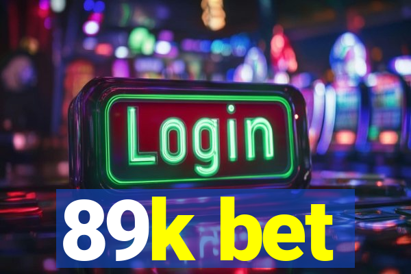 89k bet