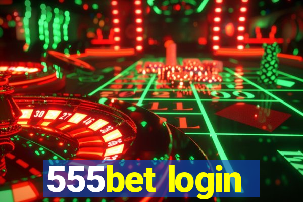 555bet login