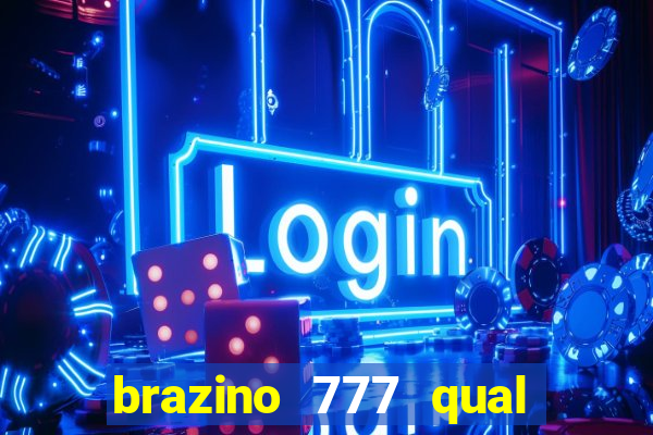 brazino 777 qual melhor jogo