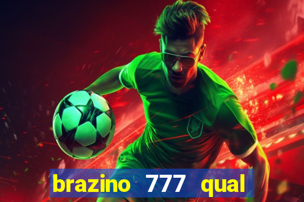 brazino 777 qual melhor jogo