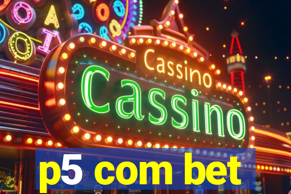 p5 com bet