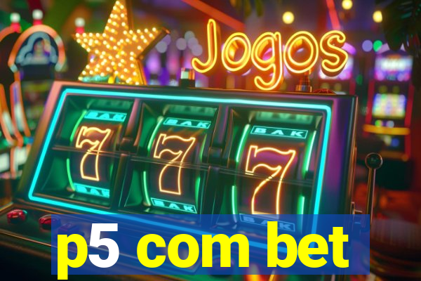 p5 com bet